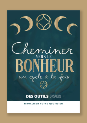 Guide numérique : Cheminer vers le bonheur, un cycle à la fois